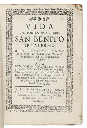 Benegasi y Luján, José Joachin (1707-1770) Vida del Portentoso Negro, San Benito de Palermo, Descripta en Seis Cantos Joco-serios, del
